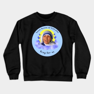 Saint Teresa of Calcutta Crewneck Sweatshirt